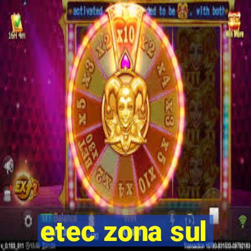 etec zona sul